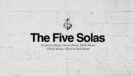 The Five Solas (Selected Passages)