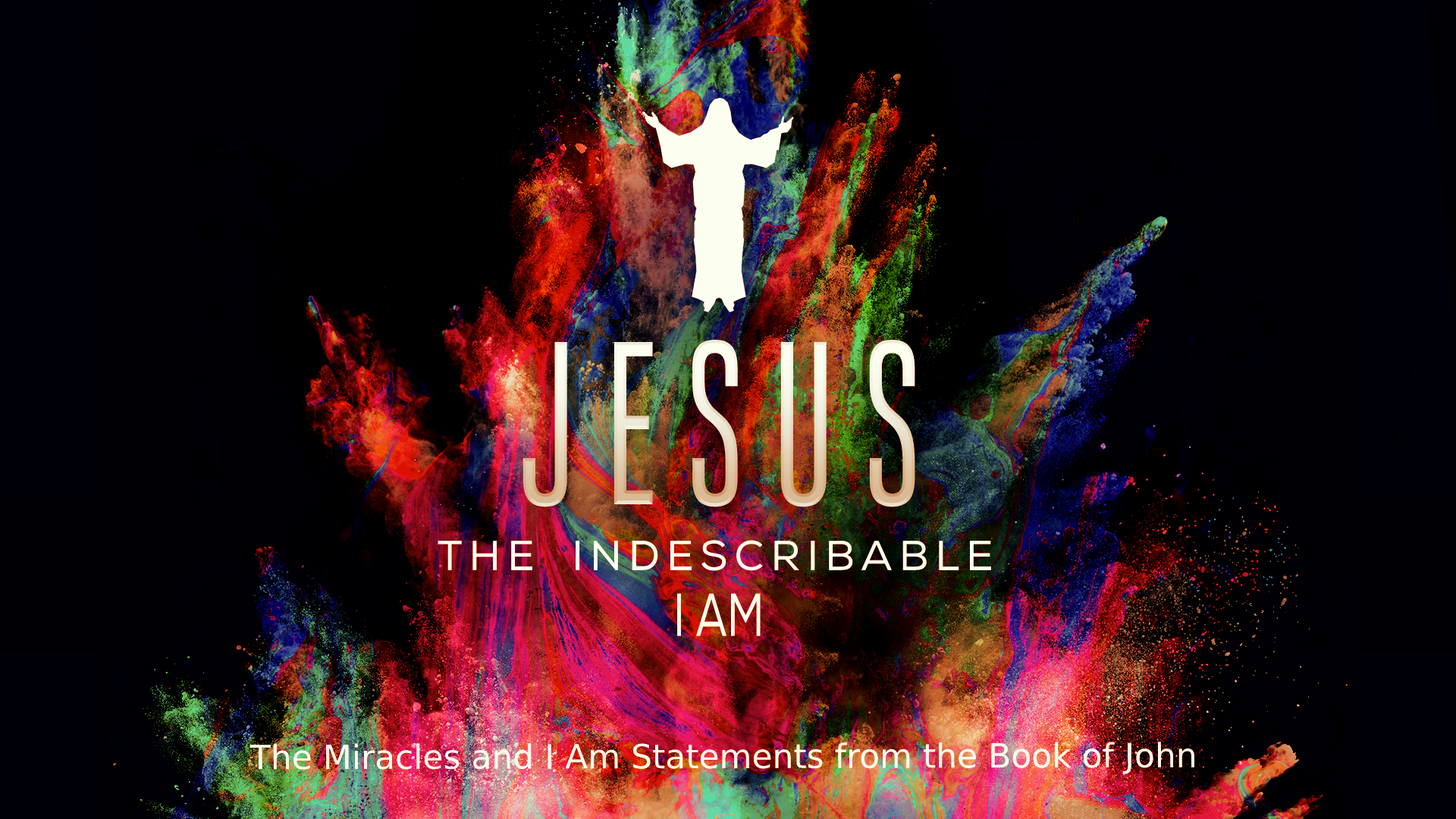 The Indescribable I AM (Gospel of John)